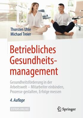 Treier / Uhle | Betriebliches Gesundheitsmanagement | Buch | 978-3-658-25409-4 | sack.de