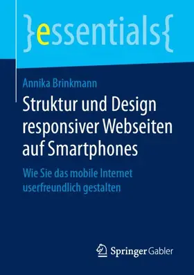 Brinkmann | Struktur und Design responsiver Webseiten auf Smartphones | Buch | 978-3-658-25421-6 | sack.de