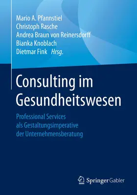 Pfannstiel / Rasche / Fink |  Consulting im Gesundheitswesen | Buch |  Sack Fachmedien