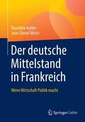 Kohler / Weisz |  Kohler, D: Der deutsche Mittelstand in Frankreich | Buch |  Sack Fachmedien