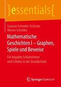 Schindler / Schindler-Tschirner |  Mathematische Geschichten I ¿ Graphen, Spiele und Beweise | Buch |  Sack Fachmedien