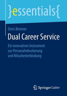 Brenner | Dual Career Service | Buch | 978-3-658-25503-9 | sack.de