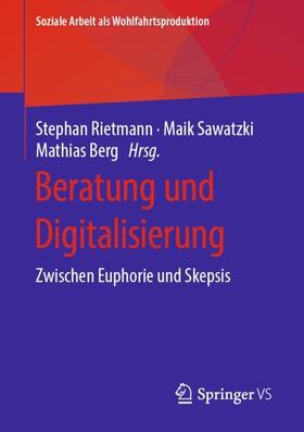 Rietmann / Berg / Sawatzki | Beratung und Digitalisierung | Buch | 978-3-658-25527-5 | sack.de