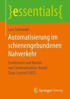 Schnieder | Automatisierung im schienengebundenen Nahverkehr | Buch | 978-3-658-25535-0 | sack.de