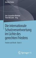 Marauhn / Werkner |  Die internationale Schutzverantwortung im Lichte des gerechten Friedens | Buch |  Sack Fachmedien