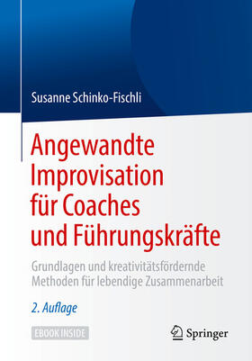 Schinko-Fischli | Angewandte Improvisation für Coaches und Führungskräfte | E-Book | sack.de