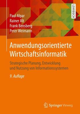 Alpar / Alt / Bensberg | Alpar, P: Anwendungsorientierte Wirtschaftsinformatik | Buch | sack.de