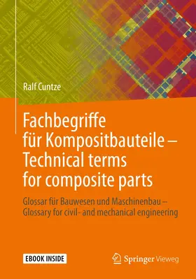 Cuntze |  Fachbegriffe für Kompositbauteile - Technical terms for composite parts | Buch |  Sack Fachmedien