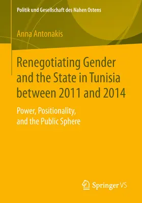Antonakis |  Renegotiating Gender and the State in Tunisia between 2011 and 2014 | eBook | Sack Fachmedien