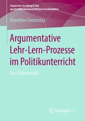 Gronostay |  Argumentative Lehr-Lern-Prozesse im Politikunterricht | eBook | Sack Fachmedien