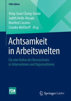 Chang-Gusko / Heße-Husain / Cassens |  Achtsamkeit in Arbeitswelten | eBook | Sack Fachmedien