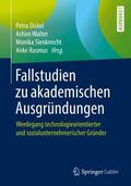 Dickel / Rasmus / Walter |  Fallstudien zu akademischen Ausgründungen | Buch |  Sack Fachmedien