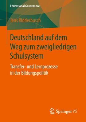 Ridderbusch | Deutschland auf dem Weg zum zweigliedrigen Schulsystem | Buch | 978-3-658-25709-5 | sack.de