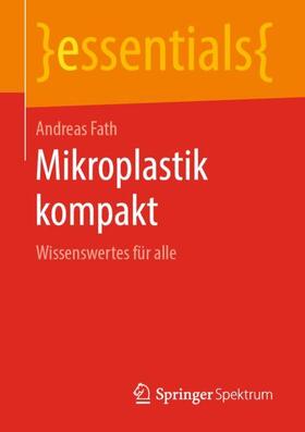 Fath | Mikroplastik kompakt | Buch | 978-3-658-25733-0 | sack.de
