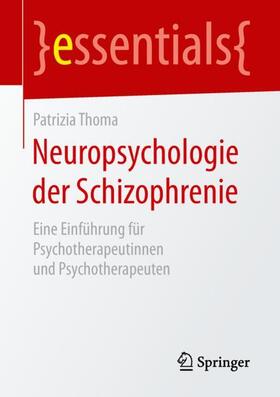 Thoma | Neuropsychologie der Schizophrenie | Buch | 978-3-658-25735-4 | sack.de