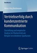 Reichmann |  Reichmann, H: Vertriebserfolg durch kundenzentrierte Kommuni | Buch |  Sack Fachmedien