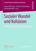 Thiessen / Wolff / Dannenbeck |  Sozialer Wandel und Kohäsion | Buch |  Sack Fachmedien