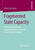 Just Quiles |  Fragmented State Capacity | Buch |  Sack Fachmedien