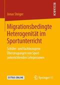 Steiger |  Migrationsbedingte Heterogenität im Sportunterricht | Buch |  Sack Fachmedien