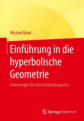 Barot | Einführung in die hyperbolische Geometrie | Buch | 978-3-658-25812-2 | sack.de