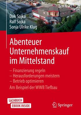Sojka / Klug | Sojka, D: Abenteuer Unternehmenskauf im Mittelstand | Medienkombination | 978-3-658-25814-6 | sack.de