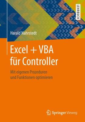 Nahrstedt | Nahrstedt, H: Excel + VBA für Controller | Buch | 978-3-658-25824-5 | sack.de