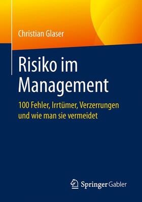 Glaser | Glaser, C: Risiko im Management | Buch | 978-3-658-25834-4 | sack.de