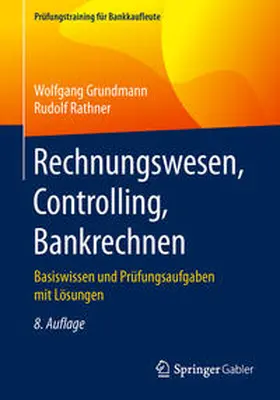 Grundmann / Rathner | Rechnungswesen, Controlling, Bankrechnen | E-Book | sack.de