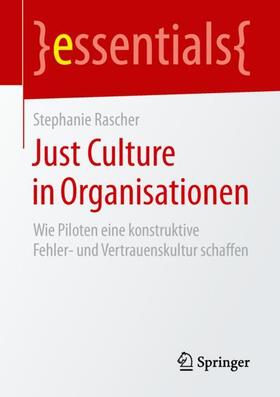Rascher | Just Culture in Organisationen | Buch | 978-3-658-25850-4 | sack.de