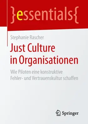 Rascher | Just Culture in Organisationen | Buch | 978-3-658-25850-4 | sack.de