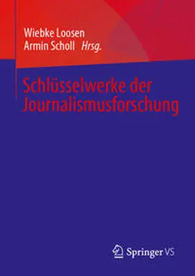 Loosen / Scholl |  Schlüsselwerke der Journalismusforschung | eBook | Sack Fachmedien