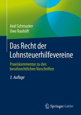 Rauhöft / Schmucker | Das Recht der Lohnsteuerhilfevereine | Buch | 978-3-658-25880-1 | sack.de