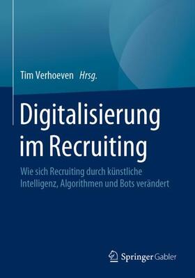 Verhoeven | Digitalisierung im Recruiting | Buch | 978-3-658-25884-9 | sack.de