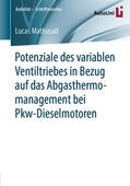Mathusall |  Potenziale des variablen Ventiltriebes in Bezug auf das Abgasthermomanagement bei Pkw-Dieselmotoren | eBook | Sack Fachmedien