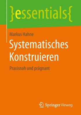 Hahne | Systematisches Konstruieren | Buch | 978-3-658-25904-4 | sack.de
