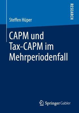 Hüper | CAPM und Tax-CAPM im Mehrperiodenfall | Buch | 978-3-658-25930-3 | sack.de