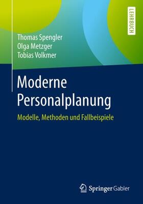 Spengler / Volkmer / Metzger | Moderne Personalplanung | Buch | 978-3-658-25934-1 | sack.de