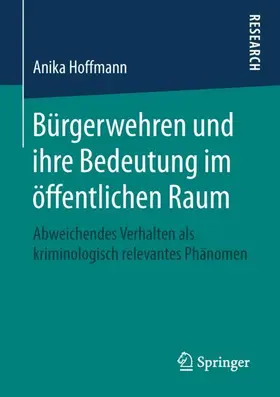 Hoffmann / Gomille |  Bürgerwehren und ihre Bedeutung im öffentlichen Raum | Buch |  Sack Fachmedien