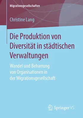 Lang |  Die Produktion von Diversität in städtischen Verwaltungen | eBook | Sack Fachmedien
