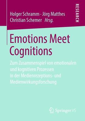 Schramm / Schemer / Matthes | Emotions Meet Cognitions | Buch | 978-3-658-25962-4 | sack.de