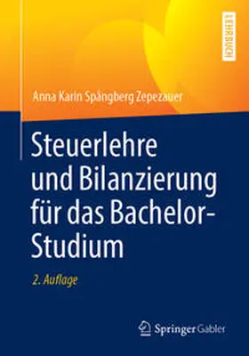 Spångberg Zepezauer |  Steuerlehre und Bilanzierung für das Bachelor-Studium | eBook | Sack Fachmedien