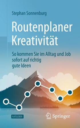 Sonnenburg | Routenplaner Kreativität | Buch | 978-3-658-25972-3 | sack.de