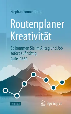 Sonnenburg |  Routenplaner Kreativität | eBook | Sack Fachmedien