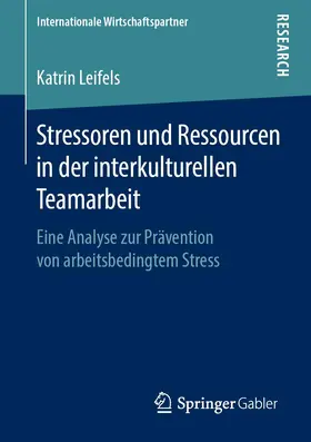 Leifels | Stressoren und Ressourcen in der interkulturellen Teamarbeit | Buch | 978-3-658-26008-8 | www.sack.de