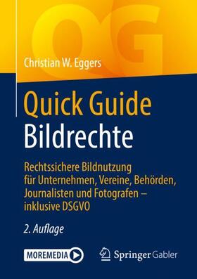 Eggers | Eggers, C: Quick Guide Bildrechte | Medienkombination | 978-3-658-26016-3 | sack.de