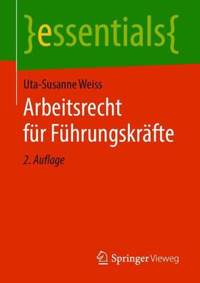 Weiss | Arbeitsrecht für Führungskräfte | Buch | 978-3-658-26025-5 | sack.de