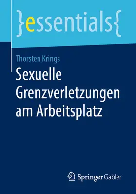 Krings |  Sexuelle Grenzverletzungen am Arbeitsplatz | eBook | Sack Fachmedien