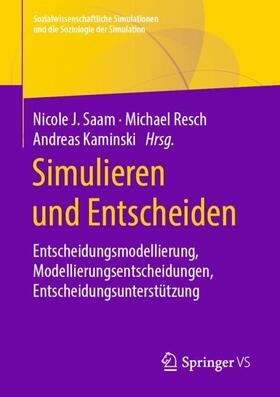 Saam / Resch / Kaminski |  Simulieren und Entscheiden | Buch |  Sack Fachmedien