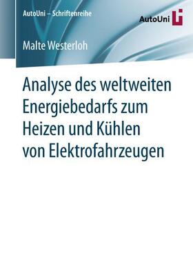 Westerloh | Analyse des weltweiten Energiebedarfs zum Heizen und Kühlen von Elektrofahrzeugen | Buch | 978-3-658-26043-9 | sack.de