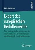 Neumann |  Export des europäischen Beihilfenrechts | Buch |  Sack Fachmedien